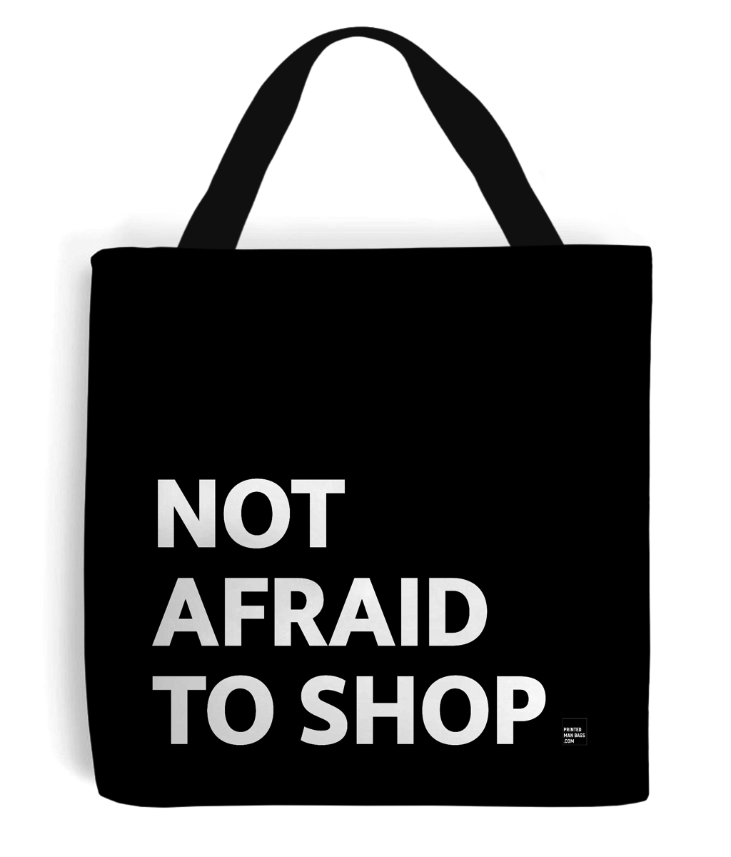 not afraid to shop tote man bag